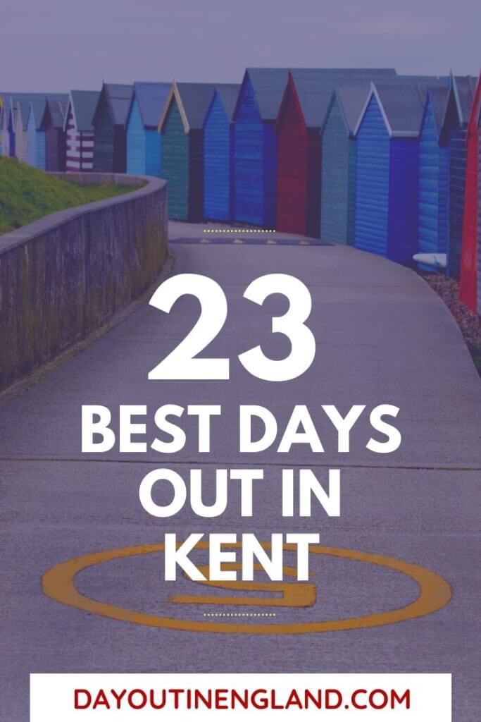 27 All Time Best Days Out In Kent For 2023 Day Out In England